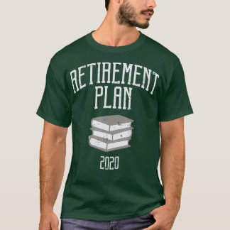 Retirement Plan 2020 Books Reading Retired Gift T-shirt