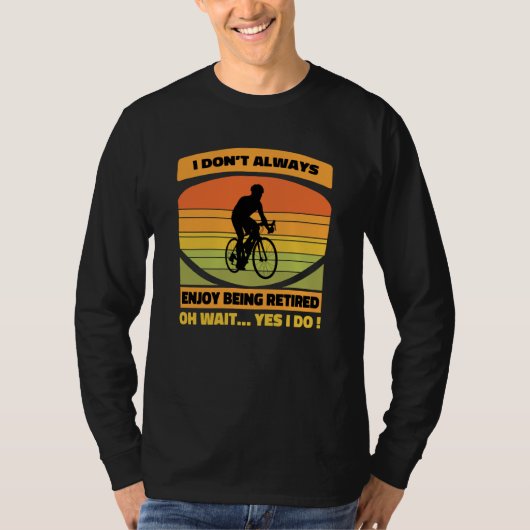 Retirement Plan Bicycle Cool Bike Riding Retired M T-shirt (Voorkant)