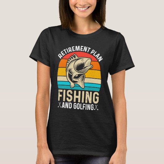 Retirement Plan Fishing and Golfing  Fisherman Gol T-shirt (Voorkant)