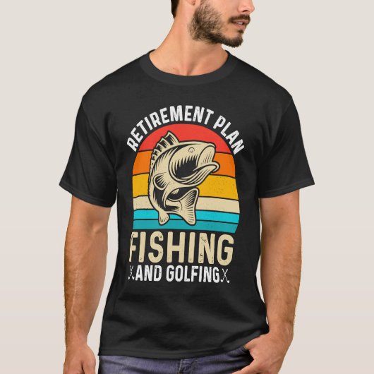 Retirement Plan Fishing and Golfing  Fisherman Gol T-shirt (Voorkant)