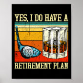 Retirement Plan Golf Bourbon Retired Funny Retiree Poster (Voorkant)