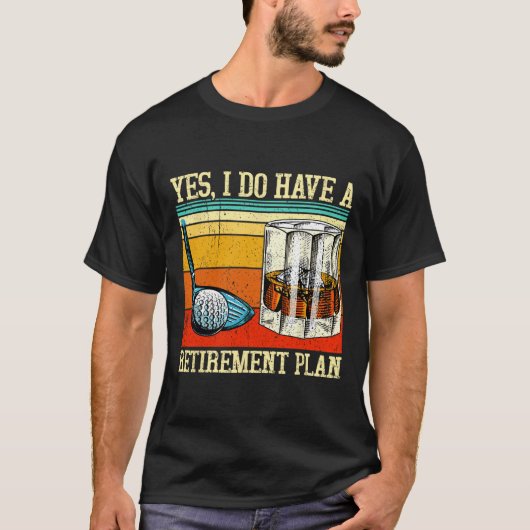Retirement Plan Golf Bourbon Retired Funny Retiree T-shirt (Voorkant)