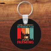 Retirement Plan I Plan On Farming Funny Farmer Sleutelhanger (Voorkant)