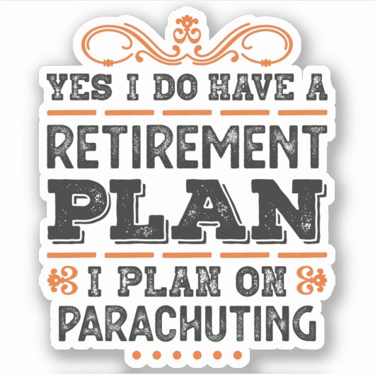 Retirement Plan Parachuting Gift Funny Sticker (Voorkant)