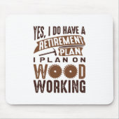 Retirement Plan Woodworking Muismat (Voorkant)