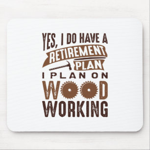 Retirement Plan Woodworking Muismat