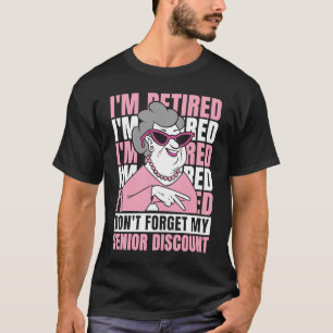 Retirement Retire Retire Vergeet mijn senior D nie T-shirt