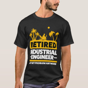 Retirement Retiree Engineering in rumoe Industrial T-shirt