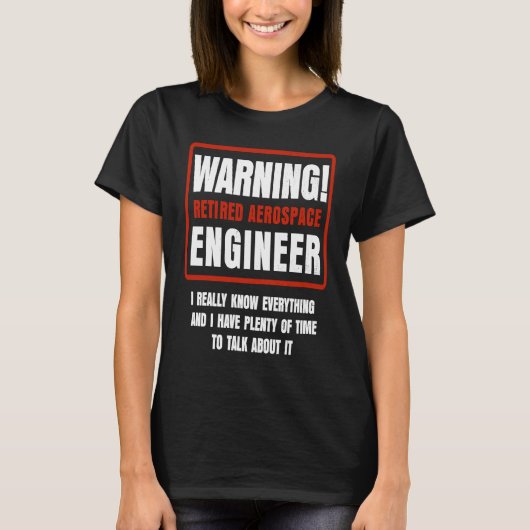 Retirement Retiree Engineering Retired Aerospace E T-shirt (Voorkant)