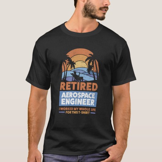 Retirement Retiree Engineering Retired Aerospace E T-shirt (Voorkant)