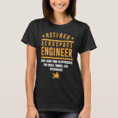 Retirement Retiree Engineering Retired Aerospace E T-shirt (Voorkant)