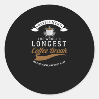 Retirement The Worlds Longest Coffee Break Retired Ronde Sticker