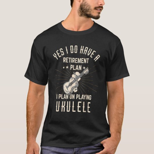 Retirement Ukulele For Retired Ukulele Player T-shirt (Voorkant)