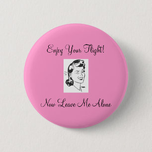 retro1, geniet van je vlucht!Laat me nu alleen Ronde Button 5,7 Cm
