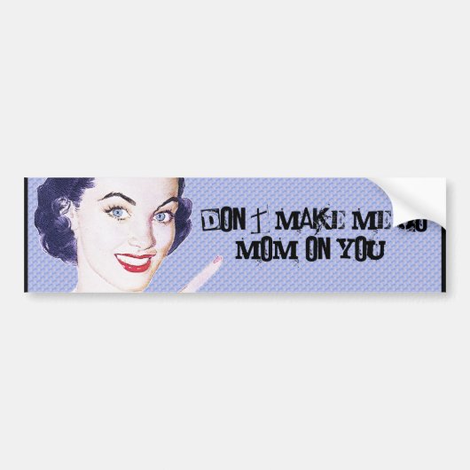Retro 1950s die mama wijst bumpersticker (Voorkant)