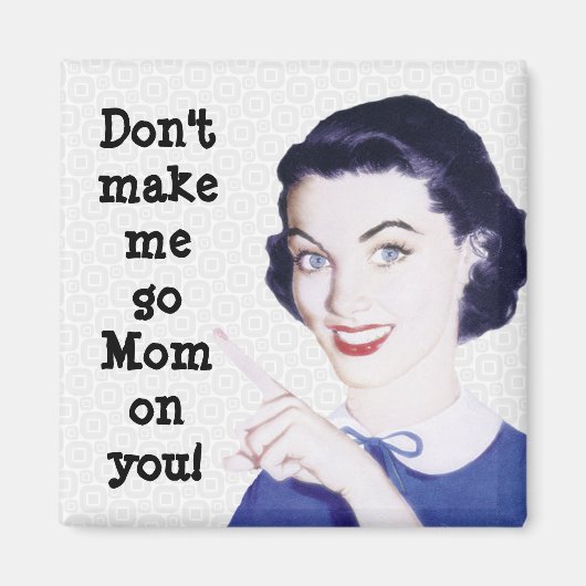 Retro 1950s die mama wijst magneet (Voorkant)