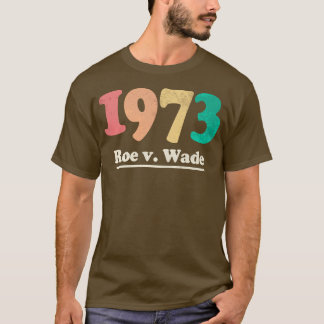 Retro 1973 Roe v Wade T-shirt