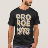 Retro 1973 Roe/Wade Pro Choice Women's Rights T-shirt (Voorkant)