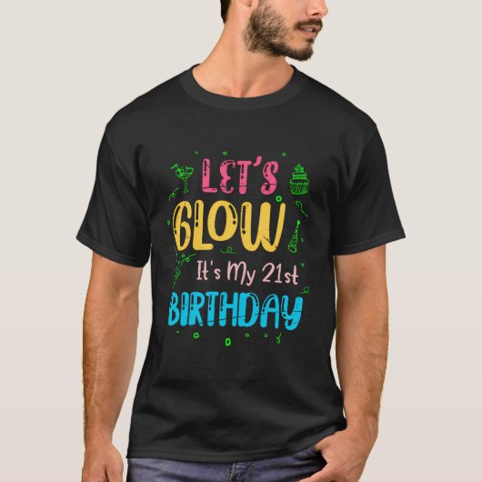 Retro 21e verjaardag Laten we gloeien 21 jaar oud T-shirt (Voorkant)