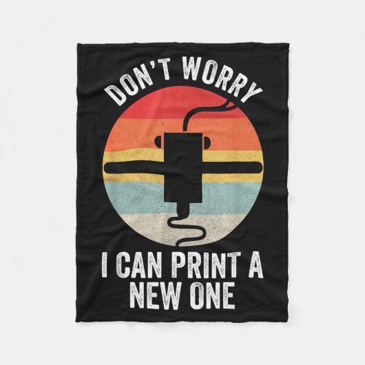 Retro 3d Printing Shirt Don't Worry I Can Print A  Fleece Deken (Voorkant)