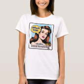 Retro 50s Pop Art  Glam Inspirerend Quote T-shirt (Voorkant)