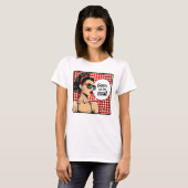Retro 50s Pop Art Glam Inspirerend Quote T-shirt (Voorkant volledig)