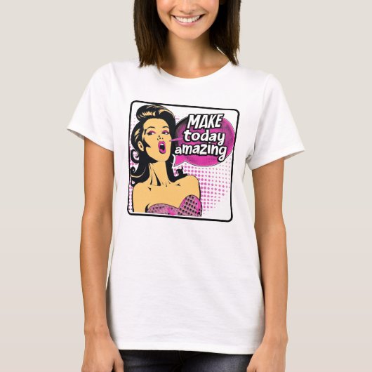Retro 50s Pop Art  Glam Inspirerend Quote T-shirt (Voorkant)
