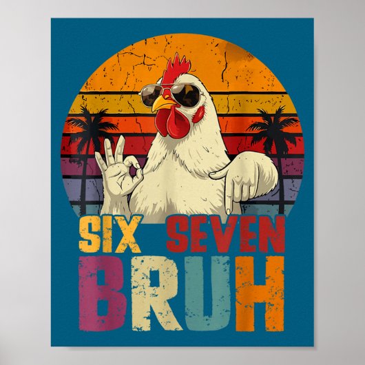 Retro 67 Six Seven Bruh Funny Chicken With Sungles Poster (Voorkant)