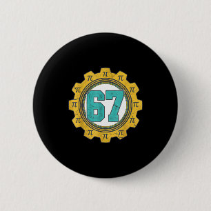 Retro 6 7 nummer 67 dag voor wiskunde natuurkunde ronde button 5,7 cm