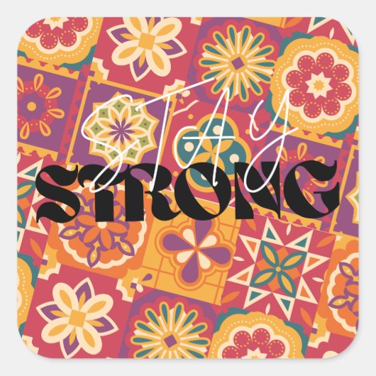 Retro 70s Bloemstuk Patchwork Blijf Sterk Vierkante Sticker (Voorkant)
