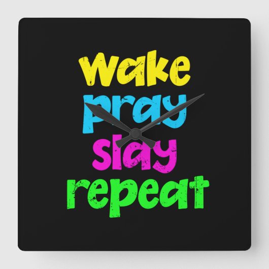 Retro 80's  Neon Sign Wake Pray Slay Herhaal Vierkante Klok (Voorkant)