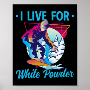 Retro 90s 80s Snowboard Ik leef voor wit poeder Sn Poster