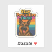 Retro 90s German Shepherd Sticker “Stay Paw-sitiv (Vel)