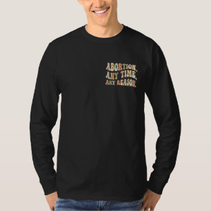 Retro abortus op elk moment elke reden Mannen vrou T-shirt