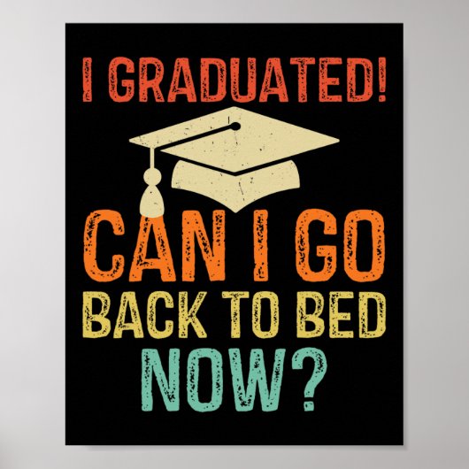 Retro Afstuderen Kan Ik Nu Terug Naar Bed College Poster (Voorkant)