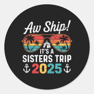 Retro Ah Schip Het Is Een Zus Reis 2025 Matching C Ronde Sticker