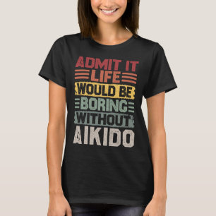 Retro Aikido Life zou saai zijn zonder Aikido T-shirt