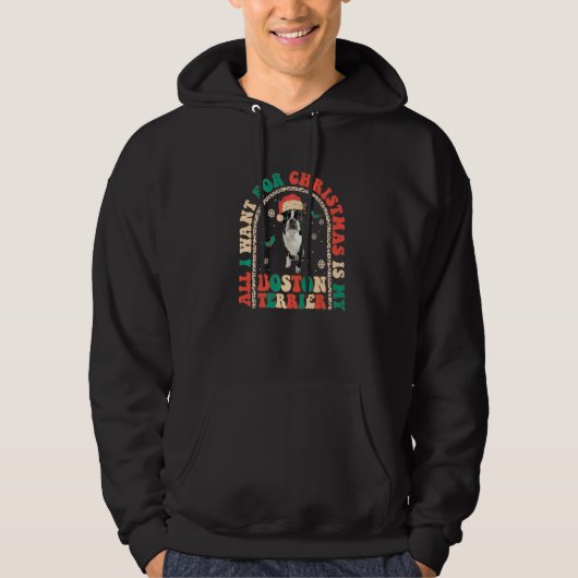 Retro All i want for Christmas is my Boston Terrie Hoodie (Voorkant)