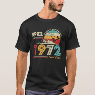 Retro April 1972 50 Years Old Limited Edition 50th T-shirt