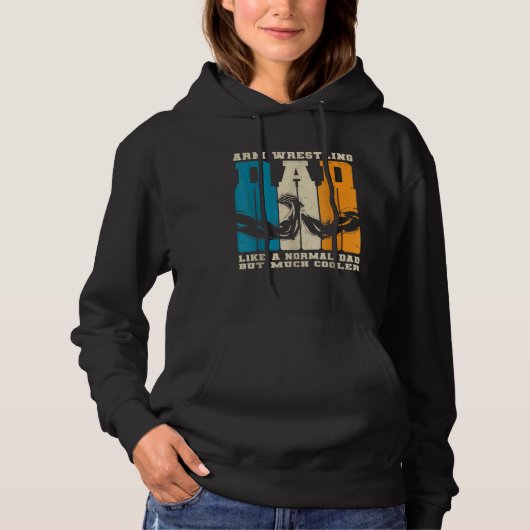 Retro Arm Wrestling Dad Normal Dad But Cooler Armw Hoodie (Voorkant)