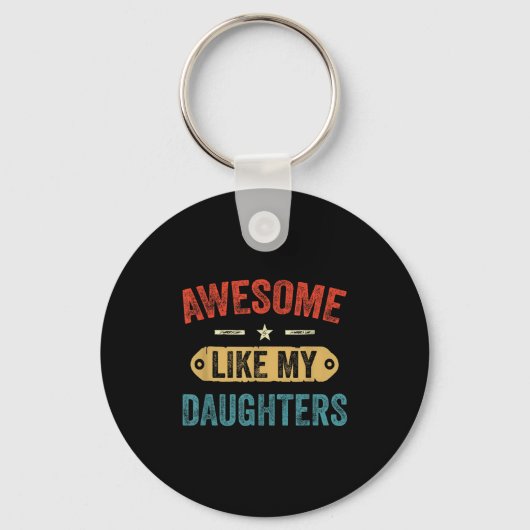 Retro Awesome Like My Daughters Funny Men Dad Fath Sleutelhanger (Voorkant)