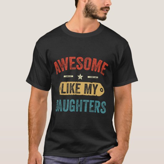 Retro Awesome Like My Daughters Funny Men Dad Fath T-shirt (Voorkant)