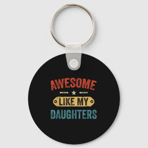 Retro Awesome Zoals Mijn Dochters Grappige Mannen Sleutelhanger
