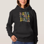 Retro Bachelorette party Here Comes the Bride on b Hoodie (Voorkant)
