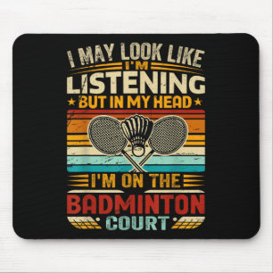 Retro Badminton Spreuk - Ik Lijk Luisterend Muismat
