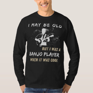 Retro banjo speler T-shirt - Ik ben misschien oud,