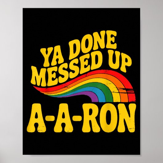 Retro Basic Ya Done Messed Up A A Ron Quote Funny  Poster (Voorkant)