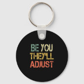 Retro Be You They'll Adjust Motivational Mental He Sleutelhanger (Voorkant)