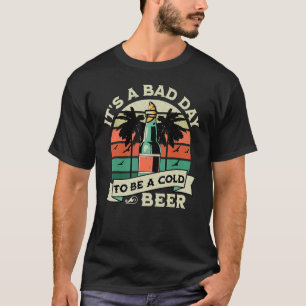 Retro Beer Drink dat het een slechte dag is om een T-shirt