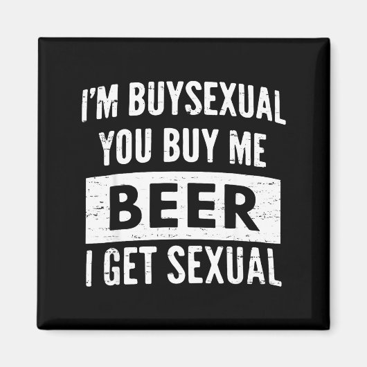 Retro Beer Funny I'm Buyual You Buy Me Beer I Get Magneet (Voorkant)